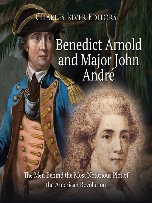 Title details for Benedict Arnold and Major John André by Charles River Editors - Wait list